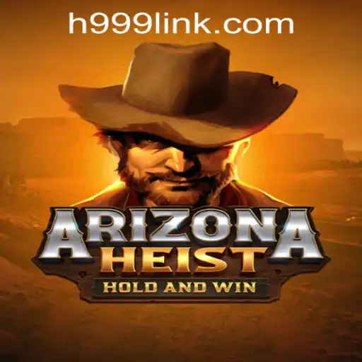 Unveiling ArizonaHeist: A Riveting Adventure with H999.WIN CASINO