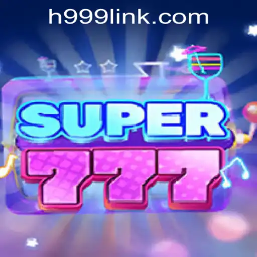 Exploring the Exciting World of Super777 at H999.WIN CASINO