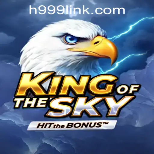 KingOfTheSky: Exciting New Game at H999.WIN CASINO