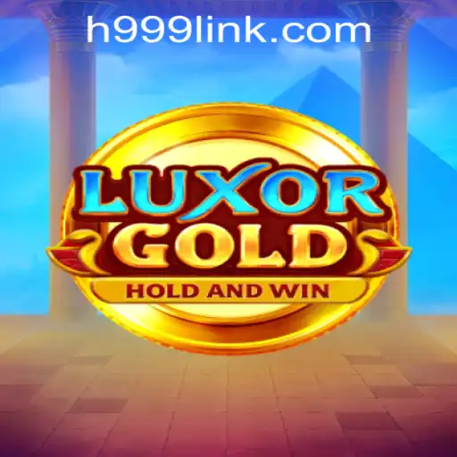 Exploring the Thrills of LuxorGold at H999.WIN CASINO