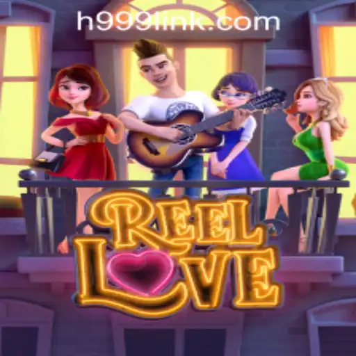 Dive into the Irresistible World of ReelLove at H999.WIN CASINO