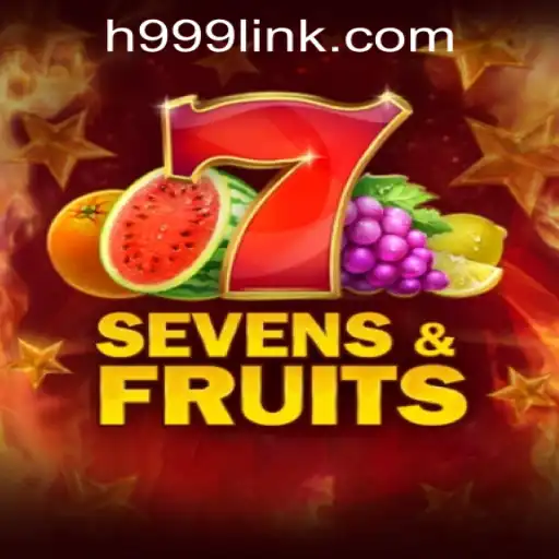 Exploring the Vibrant World of SevensFruits at H999.WIN CASINO