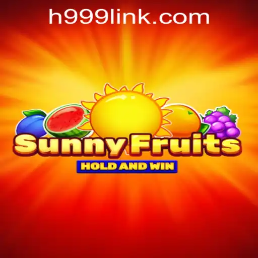 SunnyFruits: An Engaging Casino Experience at H999.WIN CASINO