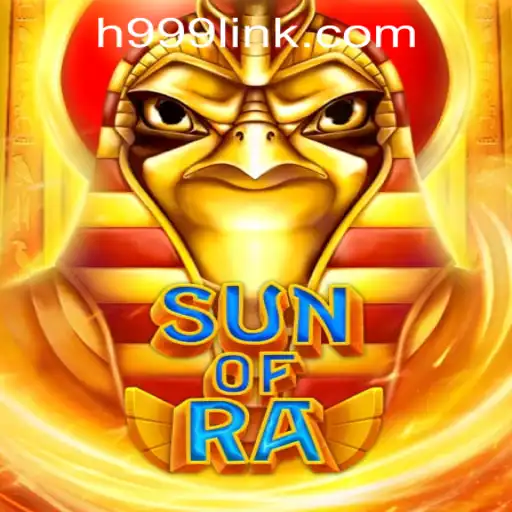Exploring SunofRa: A Thrilling Encounter at H999.WIN CASINO