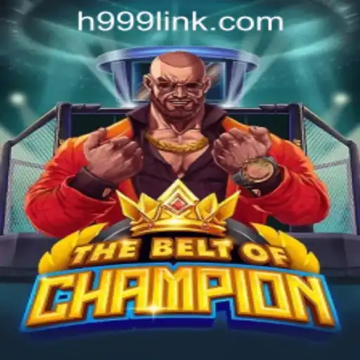 Exploring The Thrill of TheBeltOfChampion at H999.WIN CASINO